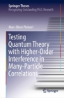 Testing Quantum Theory with Higher-Order Interference in Many-Particle Correlations - eBook