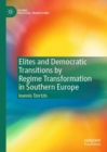 Elites and Democratic Transitions by Regime Transformation in Southern Europe - eBook