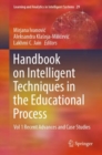 Handbook on Intelligent Techniques in the Educational Process : Vol 1 Recent Advances and Case Studies - eBook