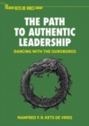 The Path to Authentic Leadership : Dancing with the Ouroboros - Book