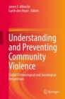 Understanding and Preventing Community Violence : Global Criminological and Sociological Perspectives - eBook
