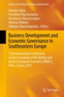 Business Development and Economic Governance in Southeastern Europe : 13th International Conference on the Economies of the Balkan and Eastern European Countries (EBEEC), Pafos, Cyprus, 2021 - eBook