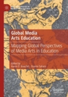 Global Media Arts Education : Mapping Global Perspectives of Media Arts in Education - eBook