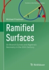 Ramified Surfaces : On Branch Curves and Algebraic Geometry in the 20th Century - eBook