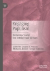 Engaging Populism : Democracy and the Intellectual Virtues - eBook