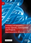 A History of Genomics across Species, Communities and Projects - eBook
