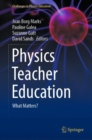 Physics Teacher Education : What Matters? - eBook