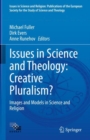 Issues in Science and Theology: Creative Pluralism? : Images and Models in Science and Religion - eBook