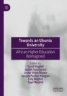 Towards an Ubuntu University : African Higher Education Reimagined - eBook
