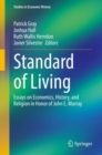 Standard of Living : Essays on Economics, History, and Religion in Honor of John E. Murray - eBook