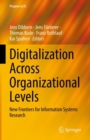Digitalization Across Organizational Levels : New Frontiers for Information Systems Research - eBook
