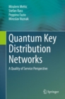 Quantum Key Distribution Networks : A Quality of Service Perspective - eBook