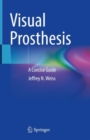 Visual Prosthesis : A Concise Guide - eBook
