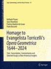 Homage to Evangelista Torricelli's Opera Geometrica 1644-2024 : Text, Transcription, Commentaries and Selected Essays as New Historical Insights - eBook