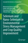 Selenium and Nano-Selenium in Environmental Stress Management and Crop Quality Improvement - eBook