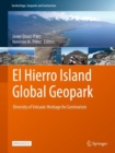 El Hierro Island Global Geopark : Diversity of Volcanic Heritage for Geotourism - eBook