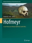 Hofmeyr : A Late Pleistocene Human Skull from South Africa - eBook