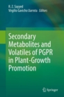 Secondary Metabolites and Volatiles of PGPR in Plant-Growth Promotion - eBook