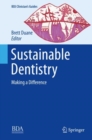 Sustainable Dentistry : Making a Difference - eBook