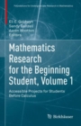 Mathematics Research for the Beginning Student, Volume 1 : Accessible Projects for Students Before Calculus - eBook