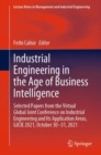 Industrial Engineering in the Age of Business Intelligence : Selected Papers from the Virtual Global Joint Conference on Industrial Engineering and Its Application Areas, GJCIE 2021, October 30-31, 20 - eBook