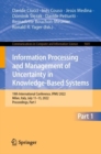 Information Processing and Management of Uncertainty in Knowledge-Based Systems : 19th International Conference, IPMU 2022, Milan, Italy, July 11-15, 2022, Proceedings, Part I - eBook
