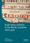 Trade Union Activism in the Nordic Countries since 1900 - eBook