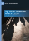 Pulp Virilities and Post-War American Culture - eBook