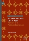 Bo Sodersten from Left to Right : Portrait of a Political Economist - eBook