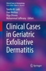 Clinical Cases in Geriatric Exfoliative Dermatitis - eBook