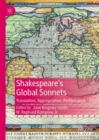Shakespeare's Global Sonnets : Translation, Appropriation, Performance - eBook