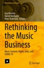Rethinking the Music Business : Music Contexts, Rights, Data, and COVID-19 - eBook