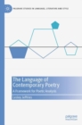The Language of Contemporary Poetry : A Framework for Poetic Analysis - eBook