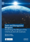 Toxin and Bioregulator Weapons : Preventing the Misuse of the Chemical and Life Sciences - eBook