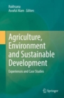 Agriculture, Environment and Sustainable Development : Experiences and Case Studies - eBook