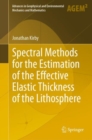 Spectral Methods for the Estimation of the Effective Elastic Thickness of the Lithosphere - eBook