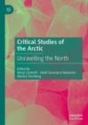 Critical Studies of the Arctic : Unravelling the North - eBook