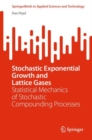 Stochastic Exponential Growth and Lattice Gases : Statistical Mechanics of Stochastic Compounding Processes - eBook