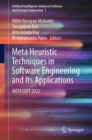 Meta Heuristic Techniques in Software Engineering and Its Applications : METASOFT 2022 - eBook