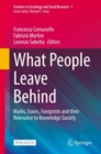 What People Leave Behind : Marks, Traces, Footprints and their Relevance to Knowledge Society - eBook