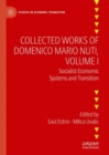 Collected Works of Domenico Mario Nuti, Volume I : Socialist Economic Systems and Transition - eBook