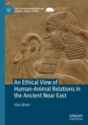 An Ethical View of Human-Animal Relations in the Ancient Near East - eBook