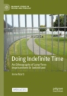 Doing Indefinite Time : An Ethnography of Long-Term Imprisonment in Switzerland - eBook