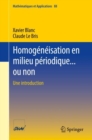 Homogeneisation en milieu periodique... ou non : Une introduction - eBook