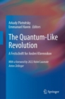 The Quantum-Like Revolution : A Festschrift for Andrei Khrennikov - eBook