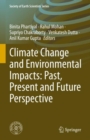Climate Change and Environmental Impacts: Past, Present and Future Perspective - eBook