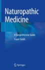 Naturopathic Medicine : A Comprehensive Guide - eBook