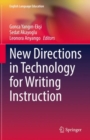 New Directions in Technology for Writing Instruction - eBook