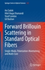 Forward Brillouin Scattering in Standard Optical Fibers : Single-Mode, Polarization-Maintaining, and Multi-Core - eBook