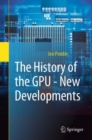 The History of the GPU - New Developments - eBook
